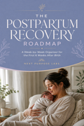 The Postpartum Recovery Roadmap